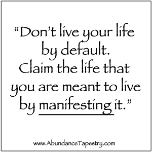manifesting your life