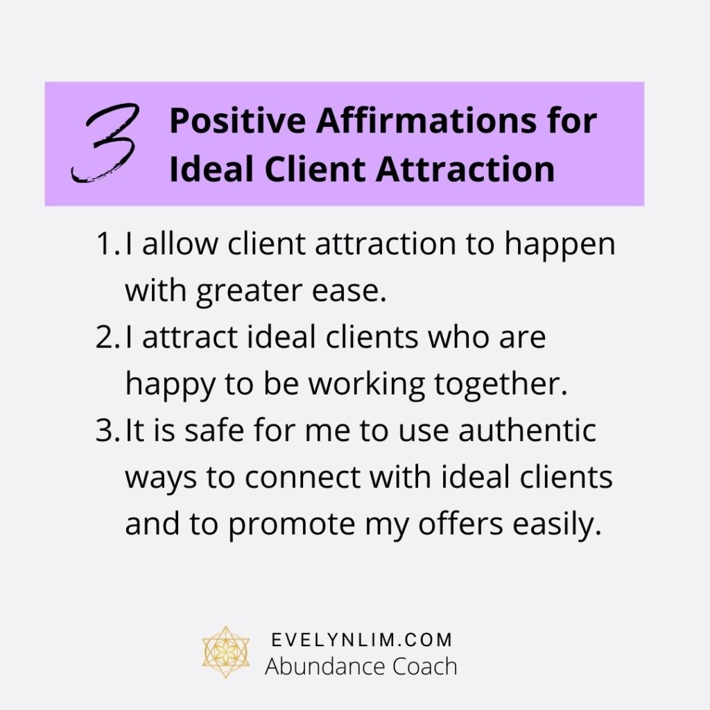 3 Positive Affirmations for Ideal Client Attraction that Support Your Business