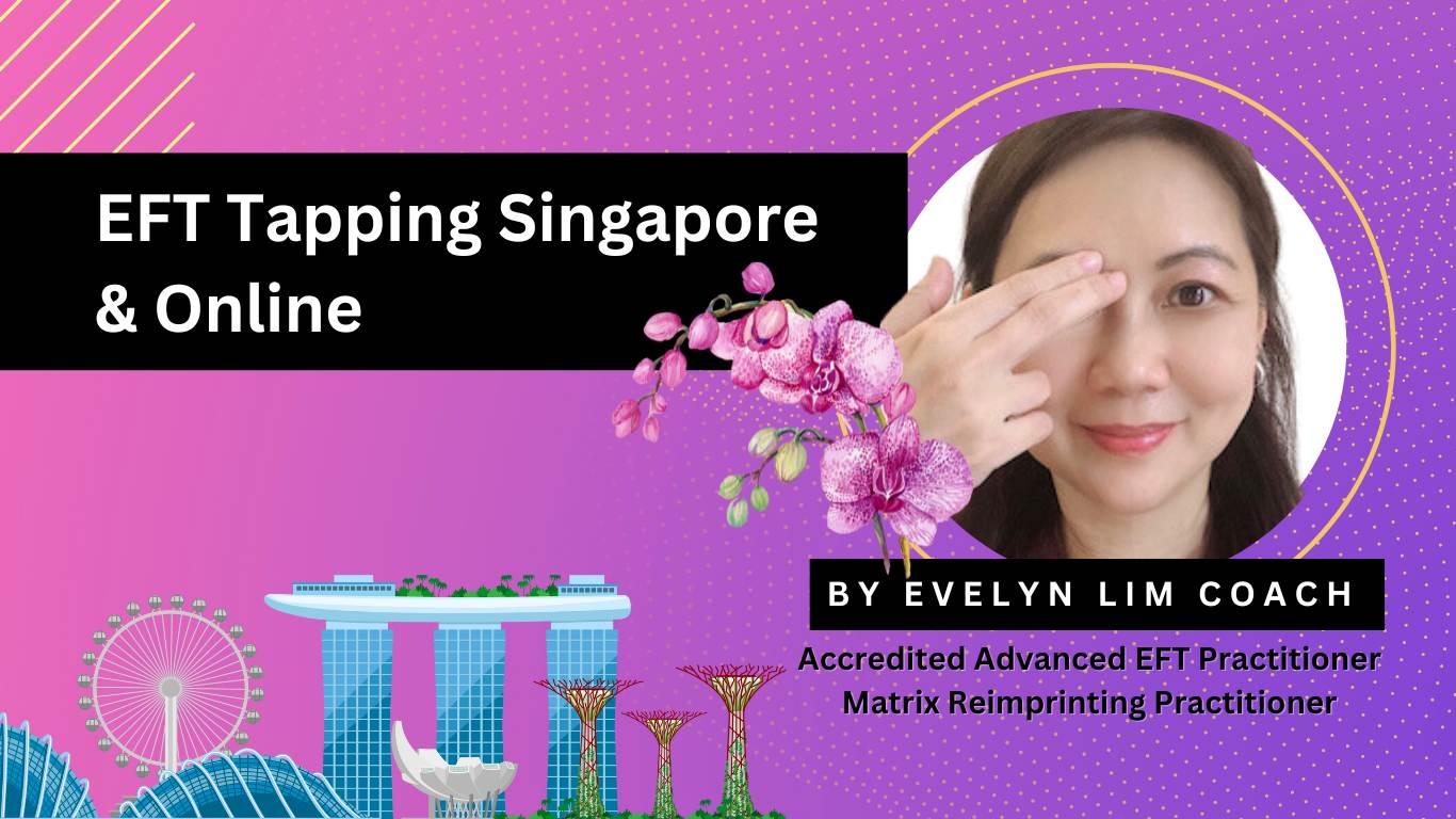EFT Tapping Singapore | EFT Practitioner Evelyn Lim