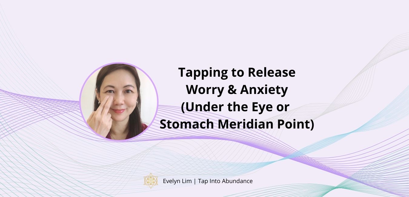 EFT Tapping to Release Anxiety from Stomach Under the Eye
