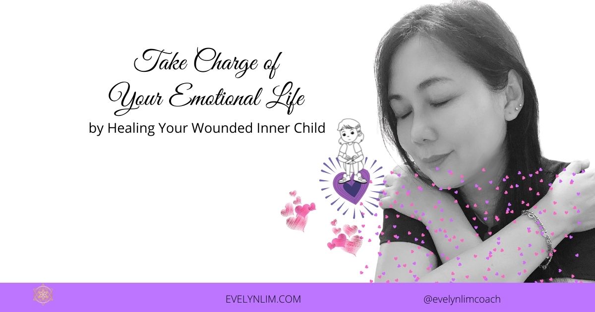 Take Charge of Your Emotional Life with Inner Child Healing