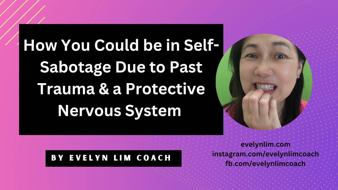 Self Sabotage Past Trauma and Protective Nervous System