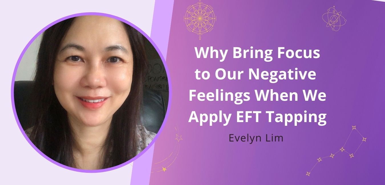 Why Focus Negative Feelings EFT Tapping