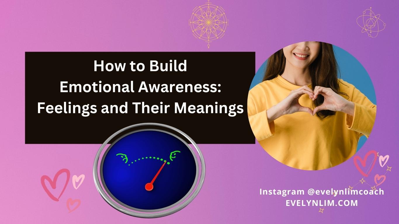 Build Emotional Awareness: Feelings and Their Meanings