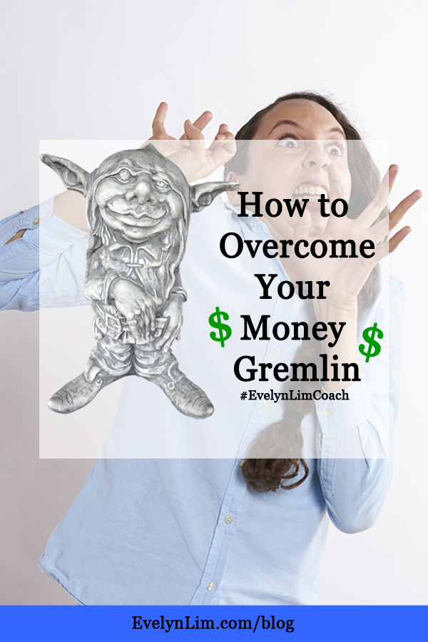 How to Overcome Your Money Gremlin Story