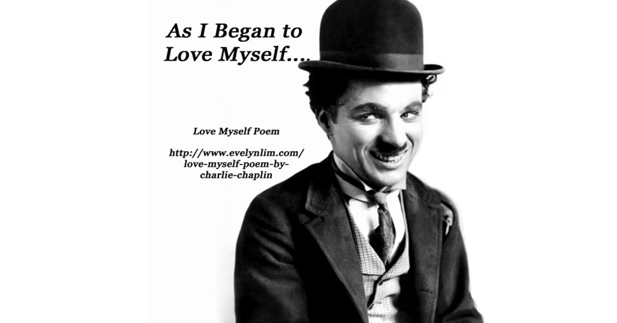 I love myself poem by Charlie Chaplin