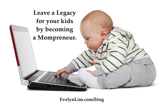 Leave a legacy mompreneur