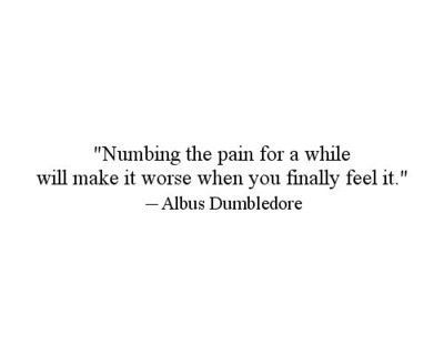 numbing the pain dumbledore quotes