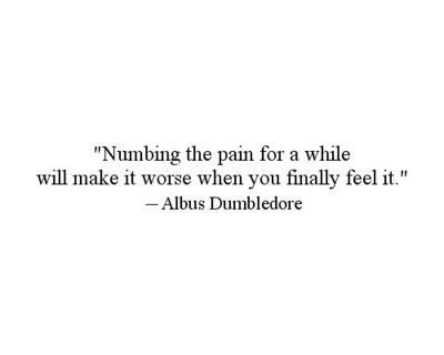 numbing the pain dumbledore quotes
