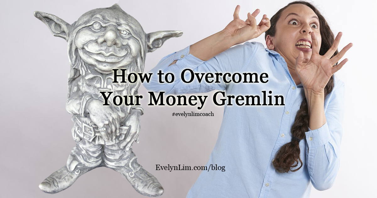 Overcome Money Gremlin